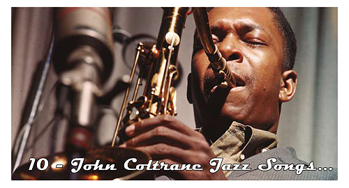 10 Essential John Coltrane Jazz Songs That Define Black History & Innovation. 10 Essential John Coltrane Jazz Songs That Define Black History & Innovation.