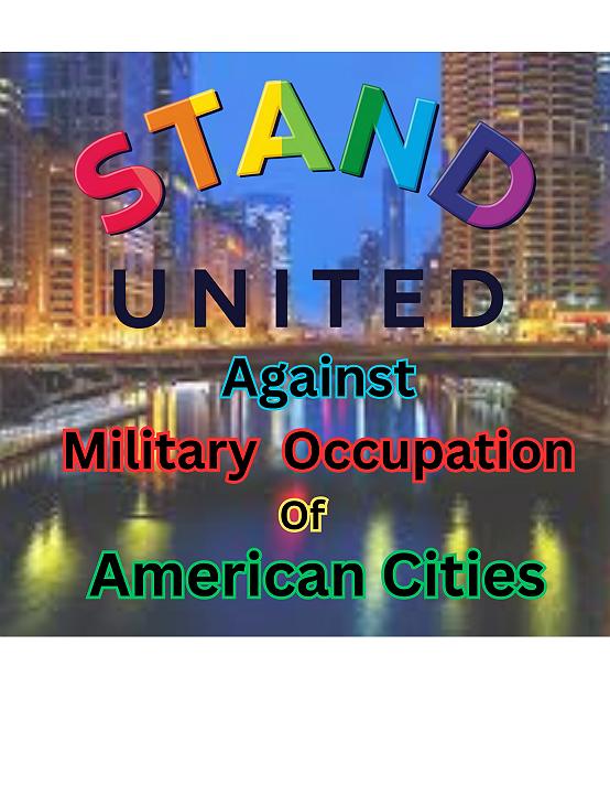 Why U.S. Citizens Should Stand United Against Military Occupation of American Cities