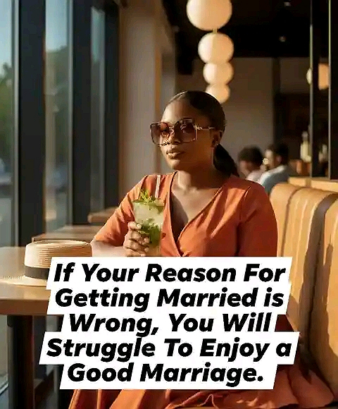 Don’t marry because you’re tired of being single.Don’t marry because all your mates are...